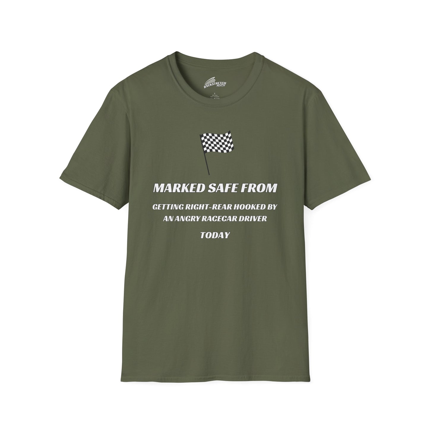 Marked Safe from Getting Right-Rear Hooked by an Angry Racecar Driver T-Shirt