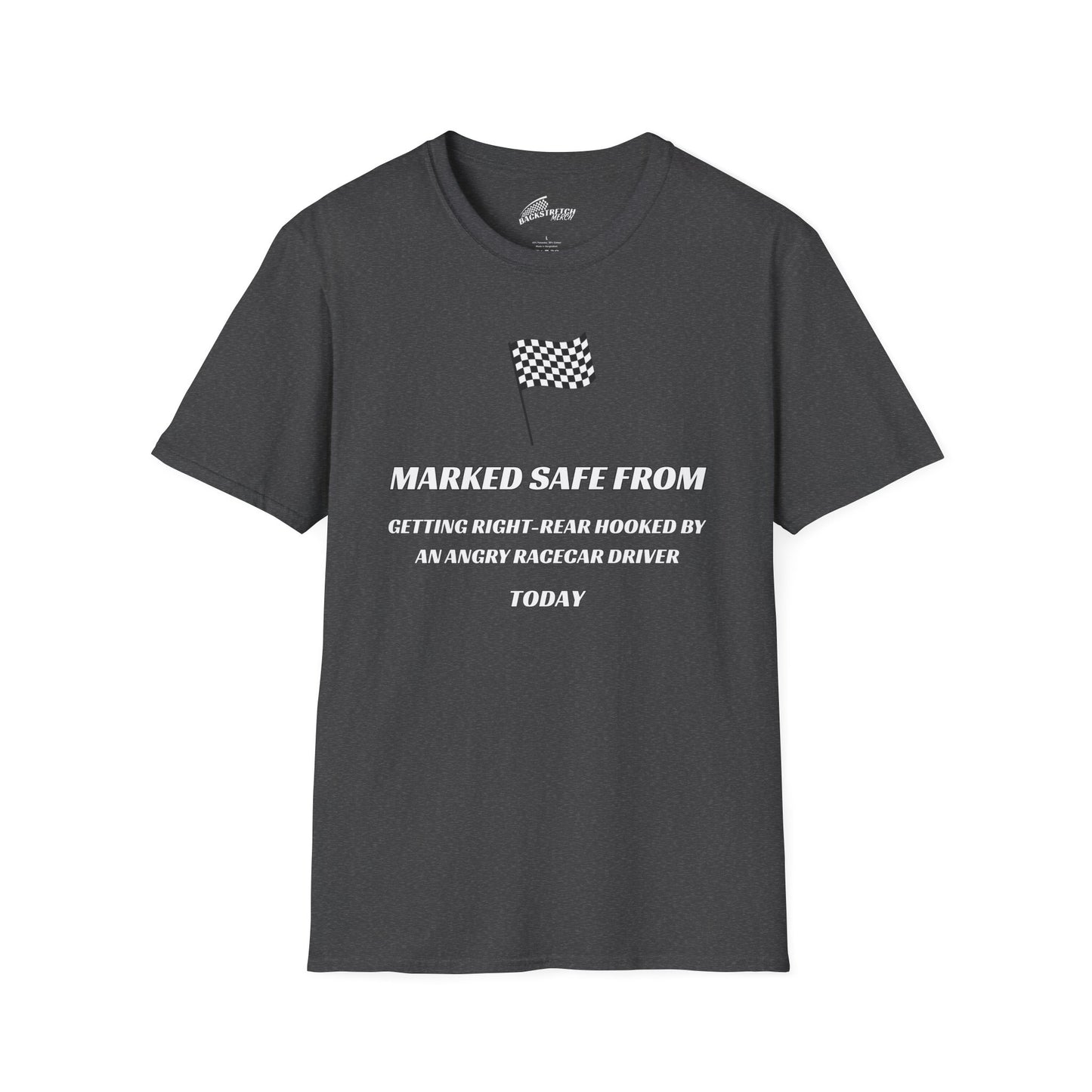 Marked Safe from Getting Right-Rear Hooked by an Angry Racecar Driver T-Shirt