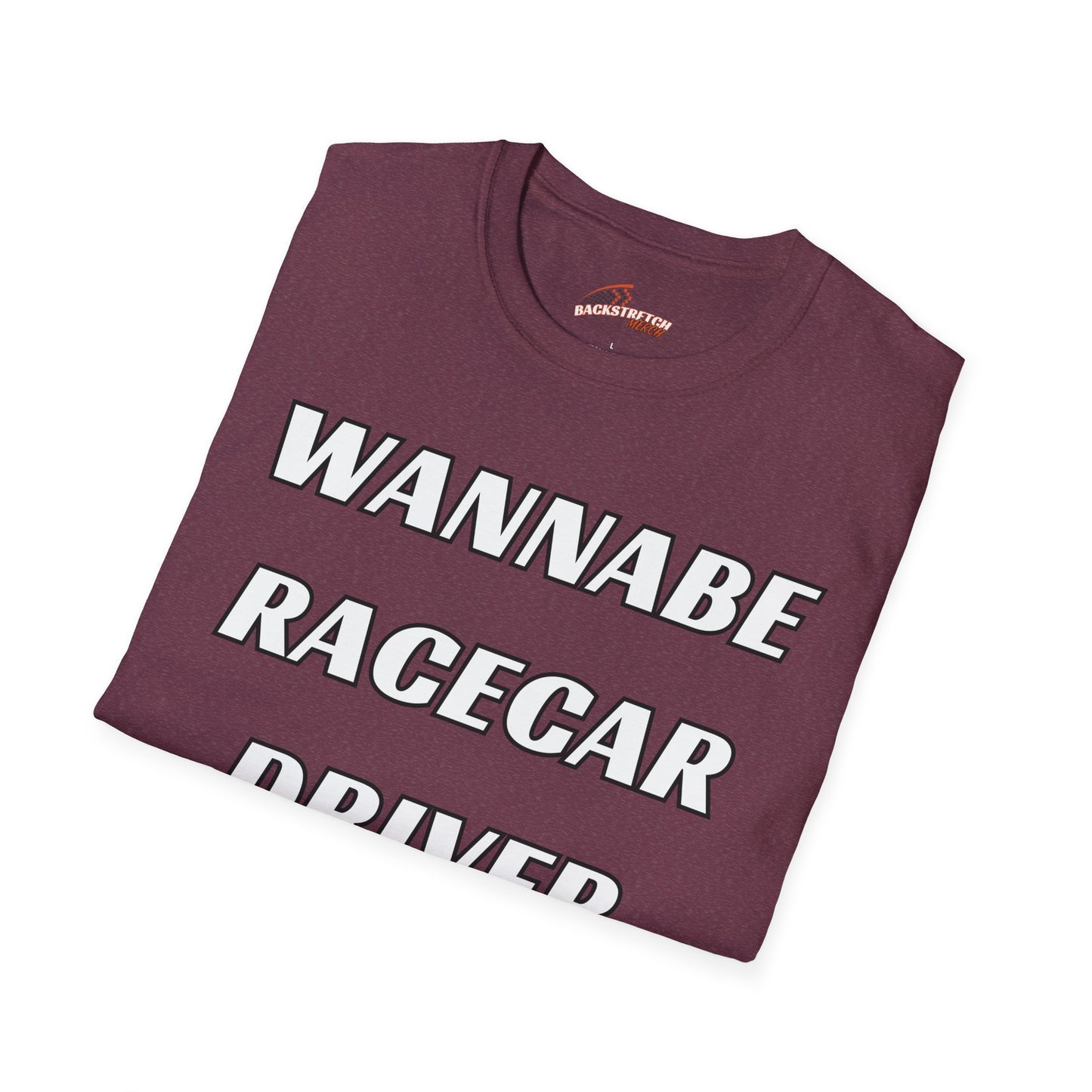 Wannabe Racecar Driver (TEXT) Unisex Softstyle T-Shirt