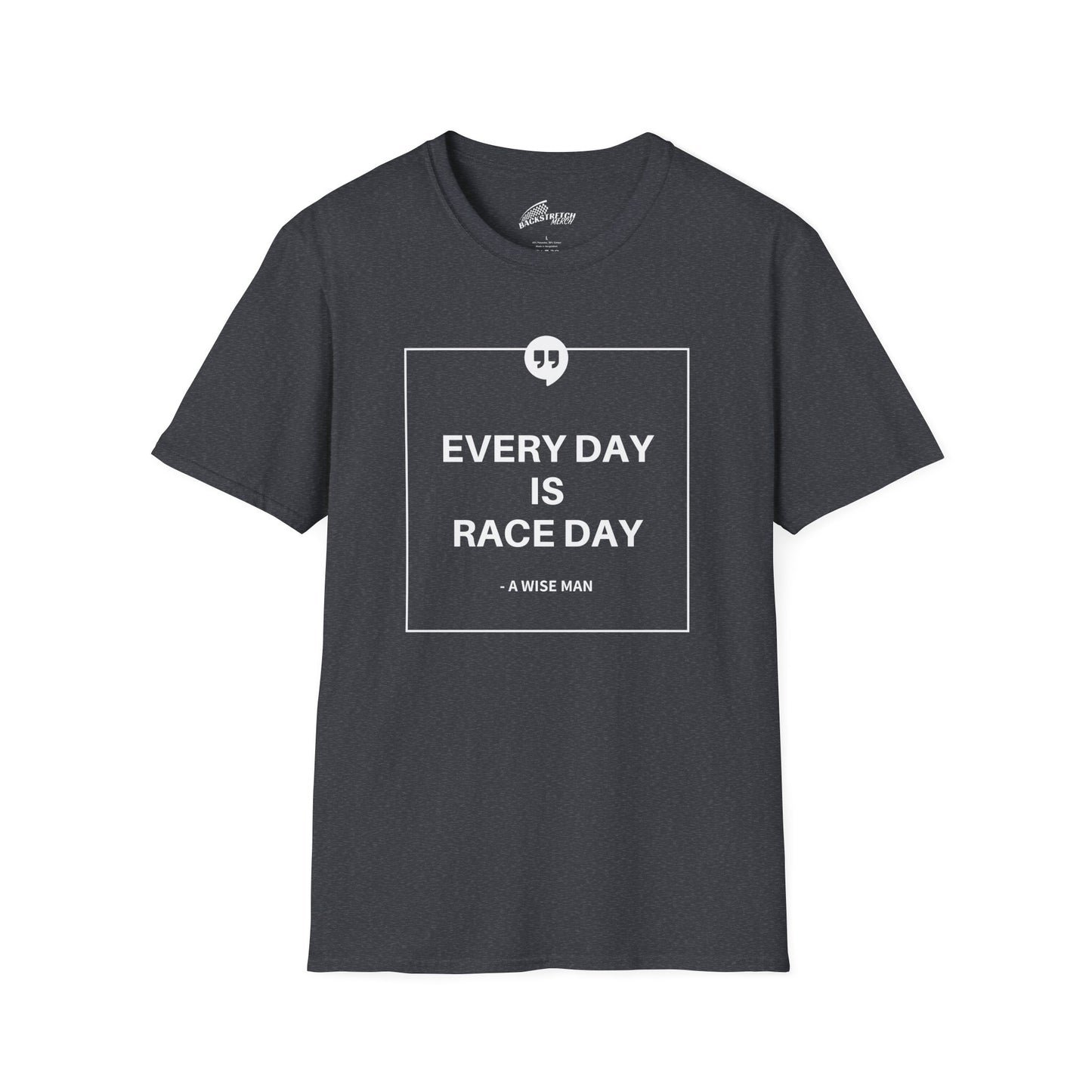 "Every Day Is Race Day" T-Shirt