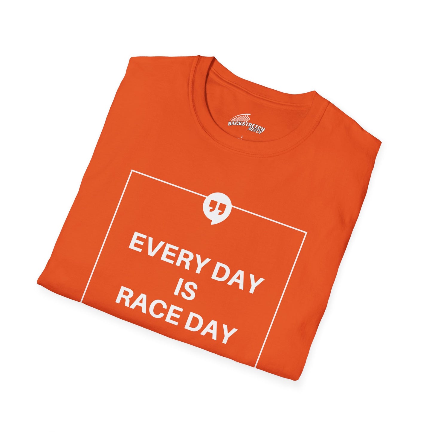 "Every Day Is Race Day" T-Shirt