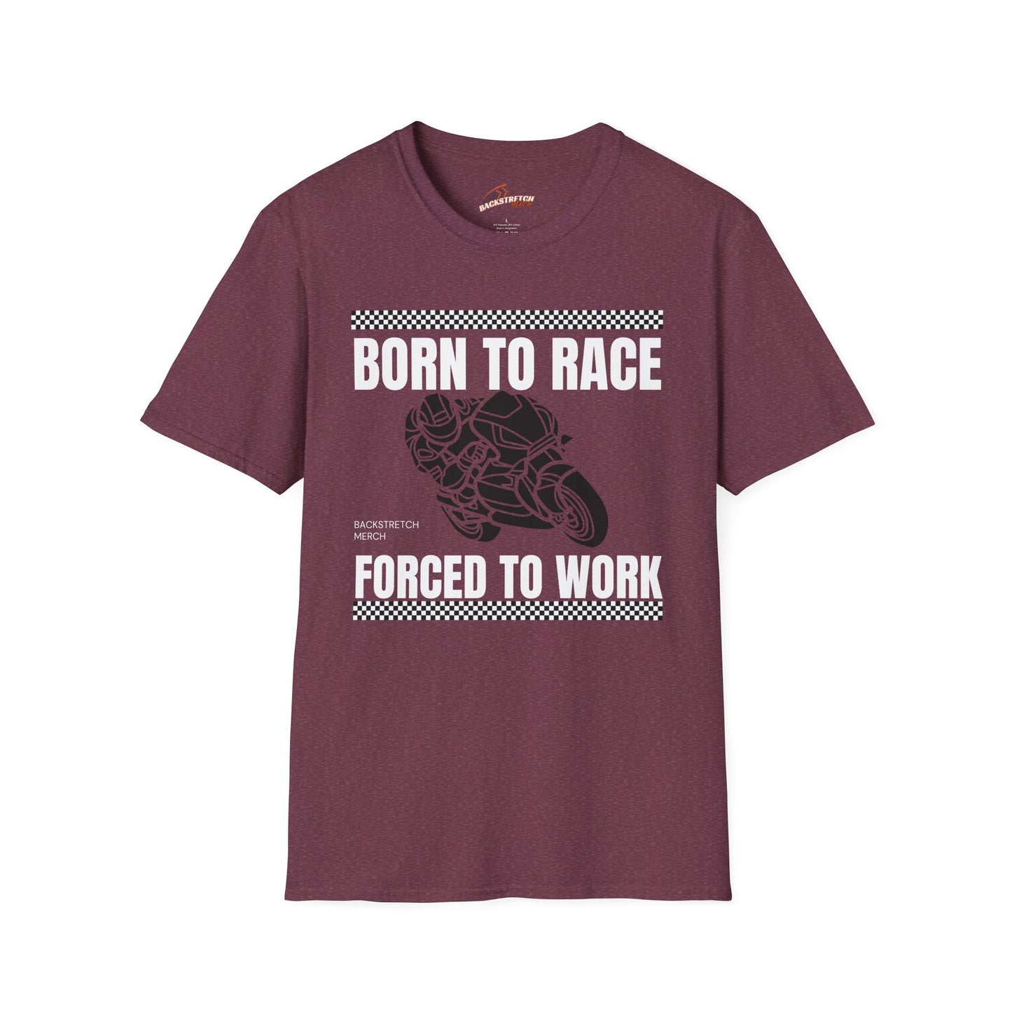 Born to Race Forced to Work (Motorcycle) Unisex Softstyle T-Shirt - Perfect for Racing Enthusiasts