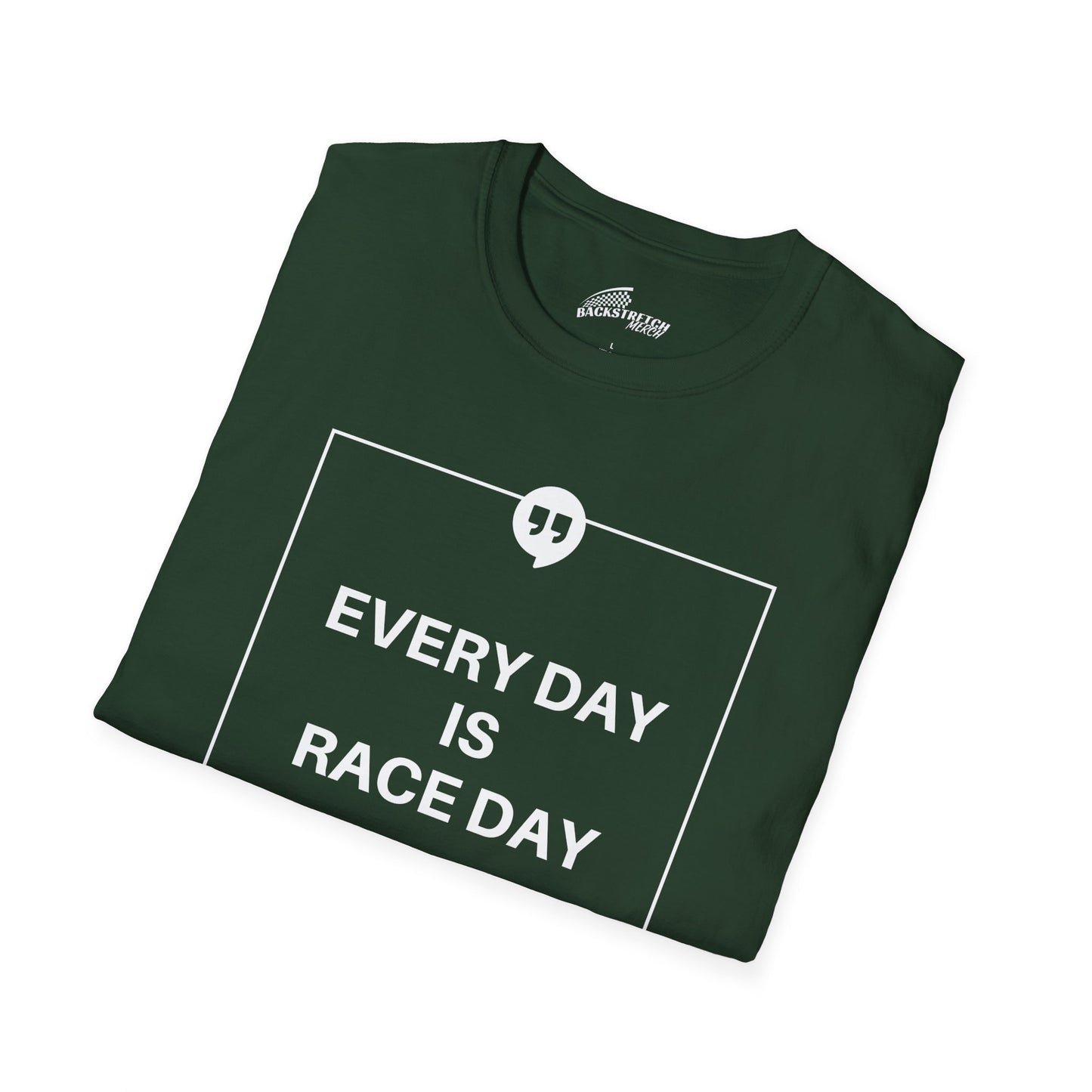 "Every Day Is Race Day" T-Shirt