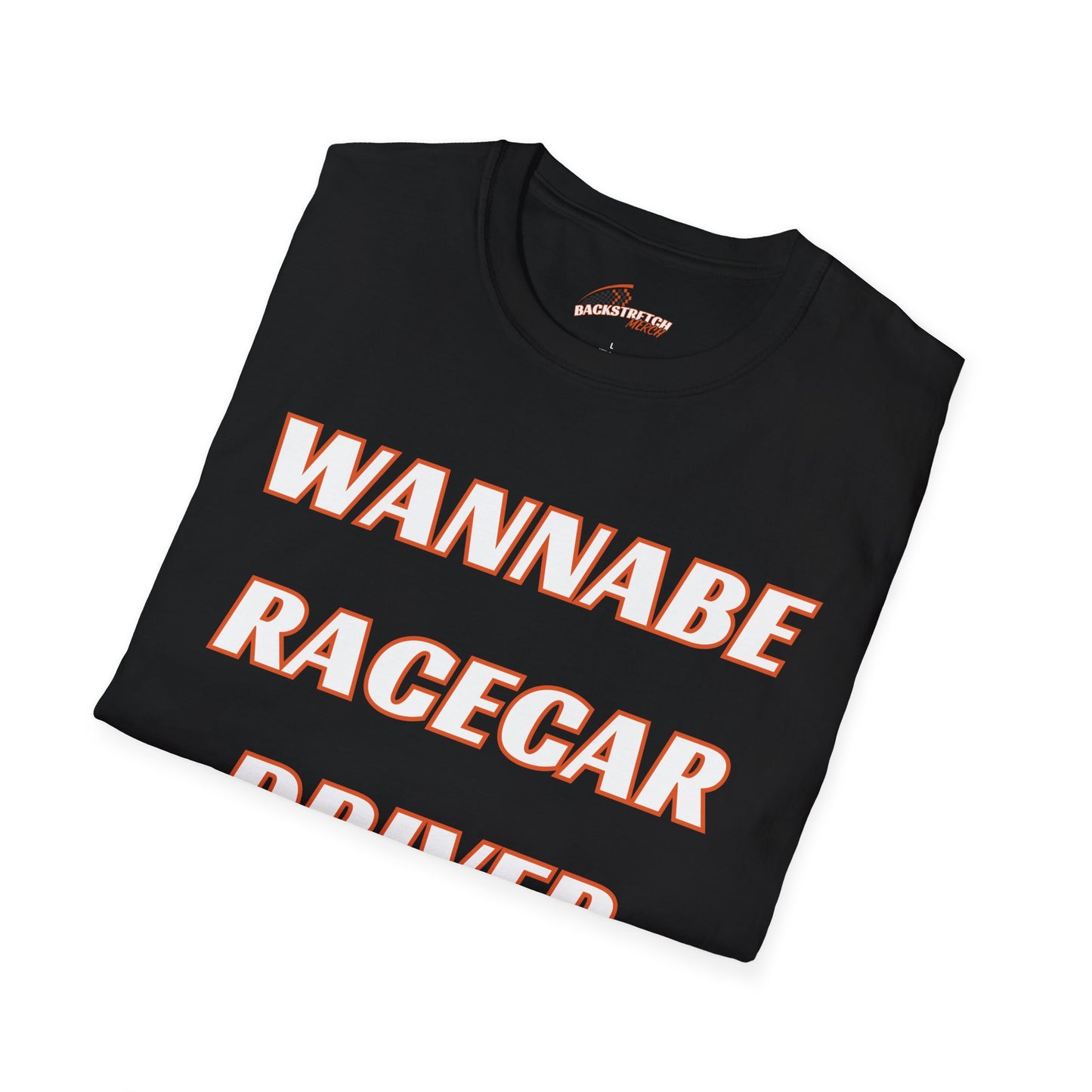 Wannabe Racecar Driver (TEXT) Unisex Softstyle T-Shirt
