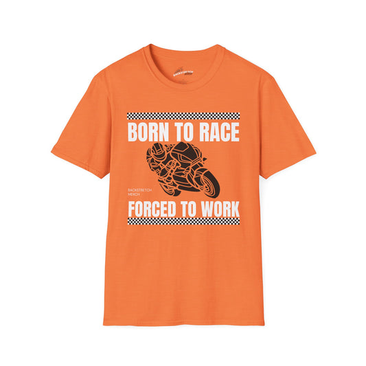 Born to Race Forced to Work (Motorcycle) Unisex Softstyle T-Shirt - Perfect for Racing Enthusiasts