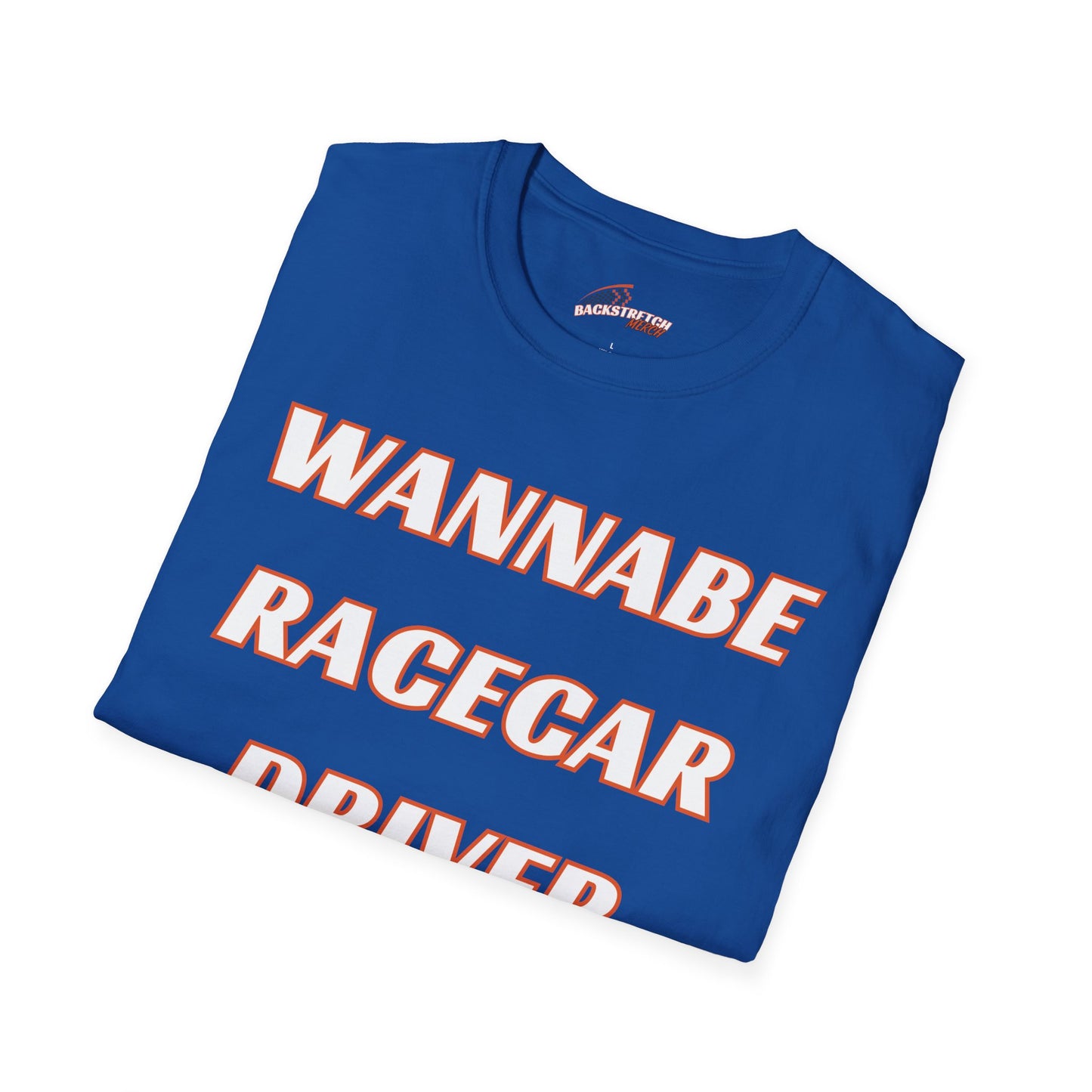 Wannabe Racecar Driver (TEXT) Unisex Softstyle T-Shirt