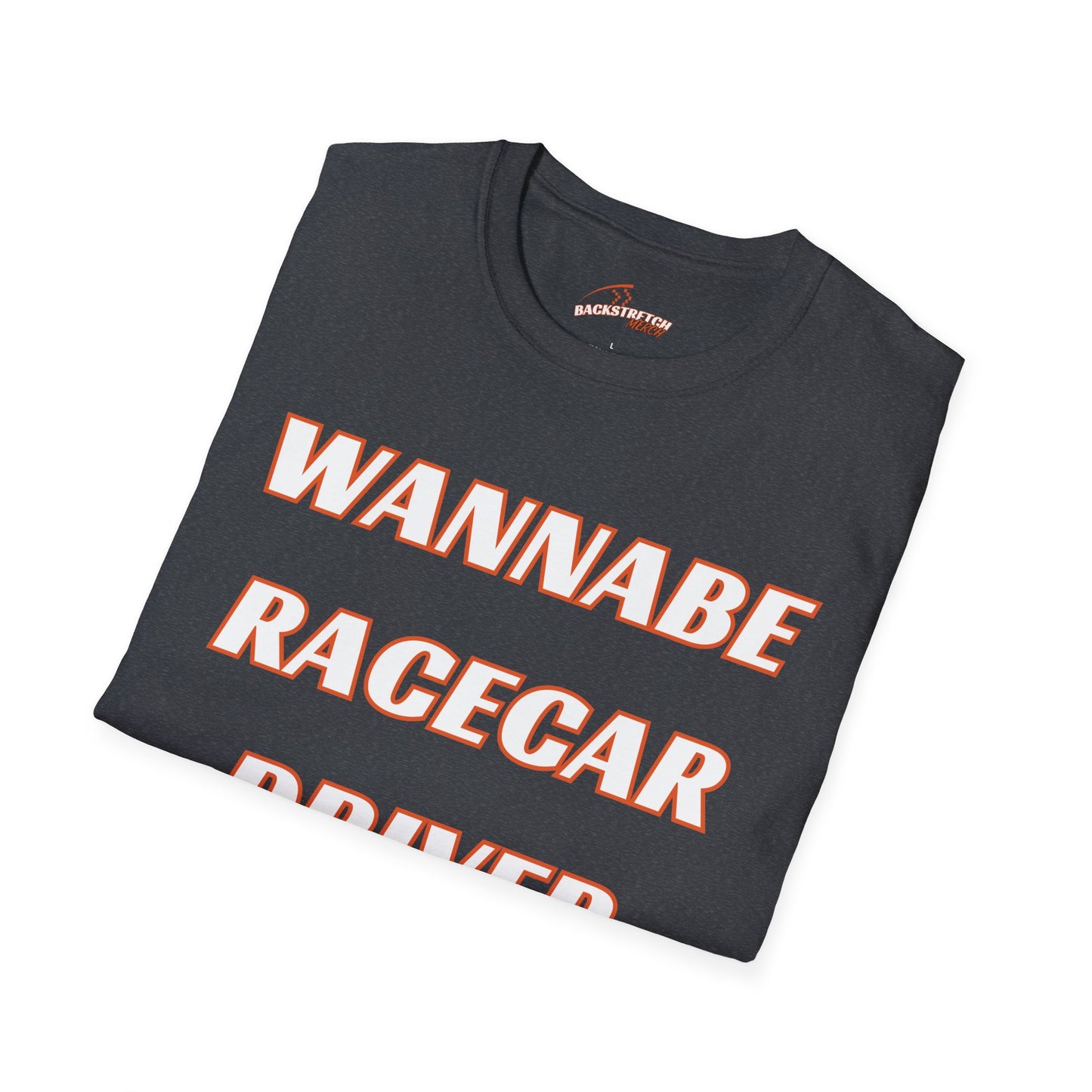 Wannabe Racecar Driver (TEXT) Unisex Softstyle T-Shirt