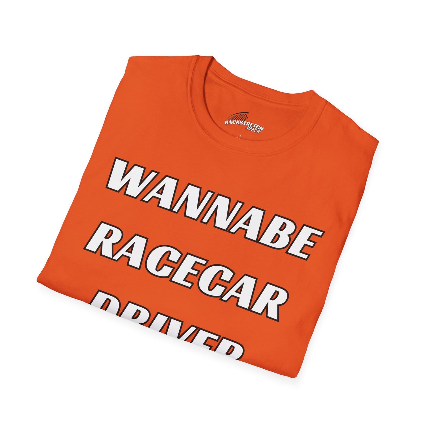Wannabe Racecar Driver (TEXT) Unisex Softstyle T-Shirt
