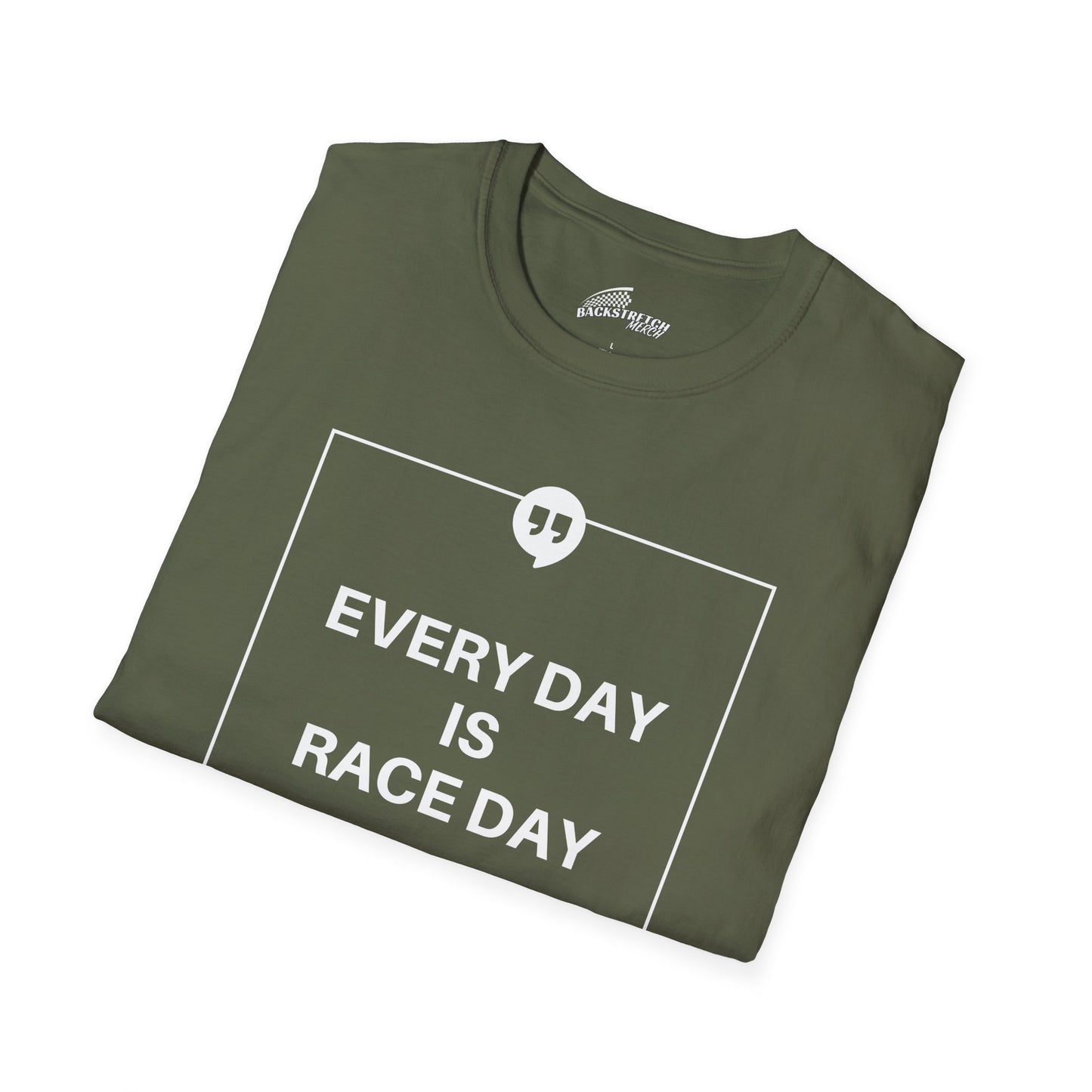 "Every Day Is Race Day" T-Shirt
