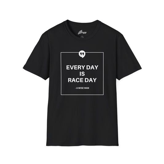 "Every Day Is Race Day" T-Shirt