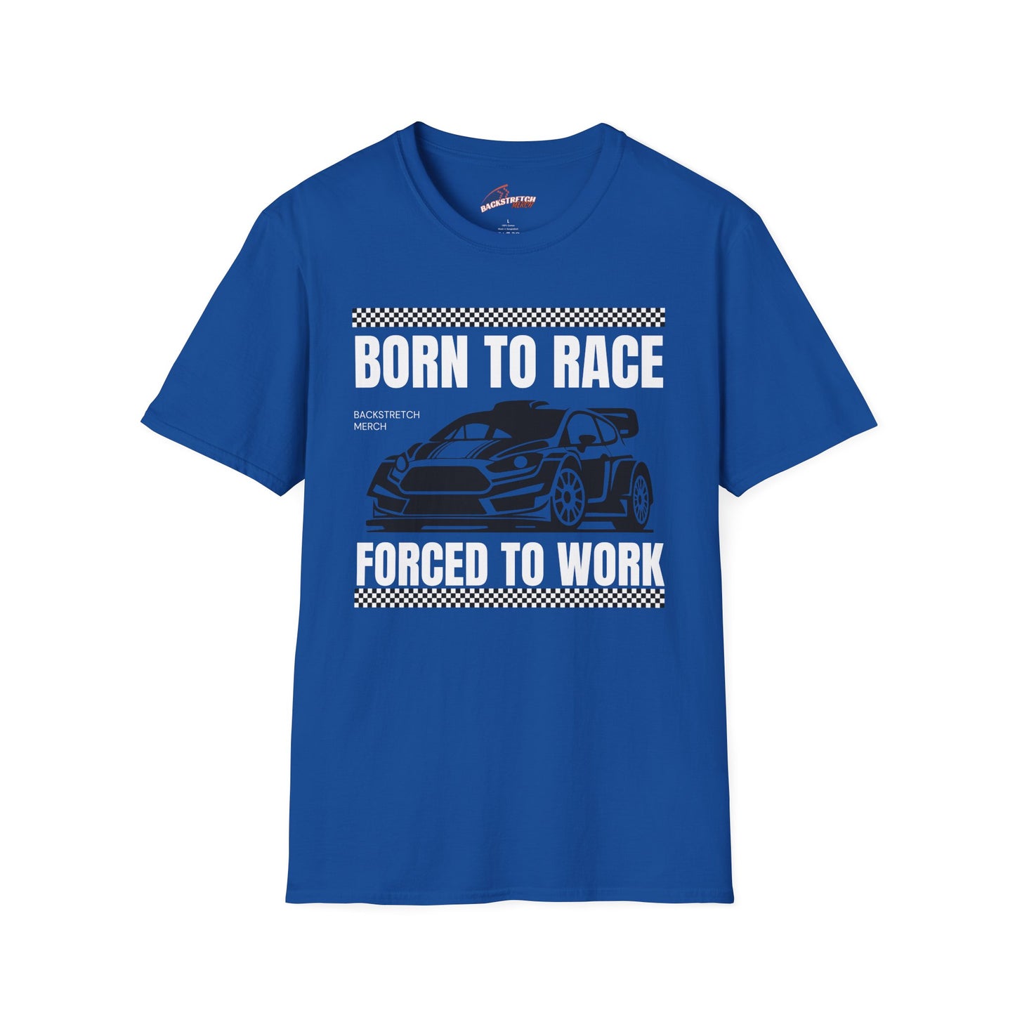 Born to Race Forced to Work (Rally Car) Unisex Softstyle T-Shirt - Perfect for Racing Enthusiasts