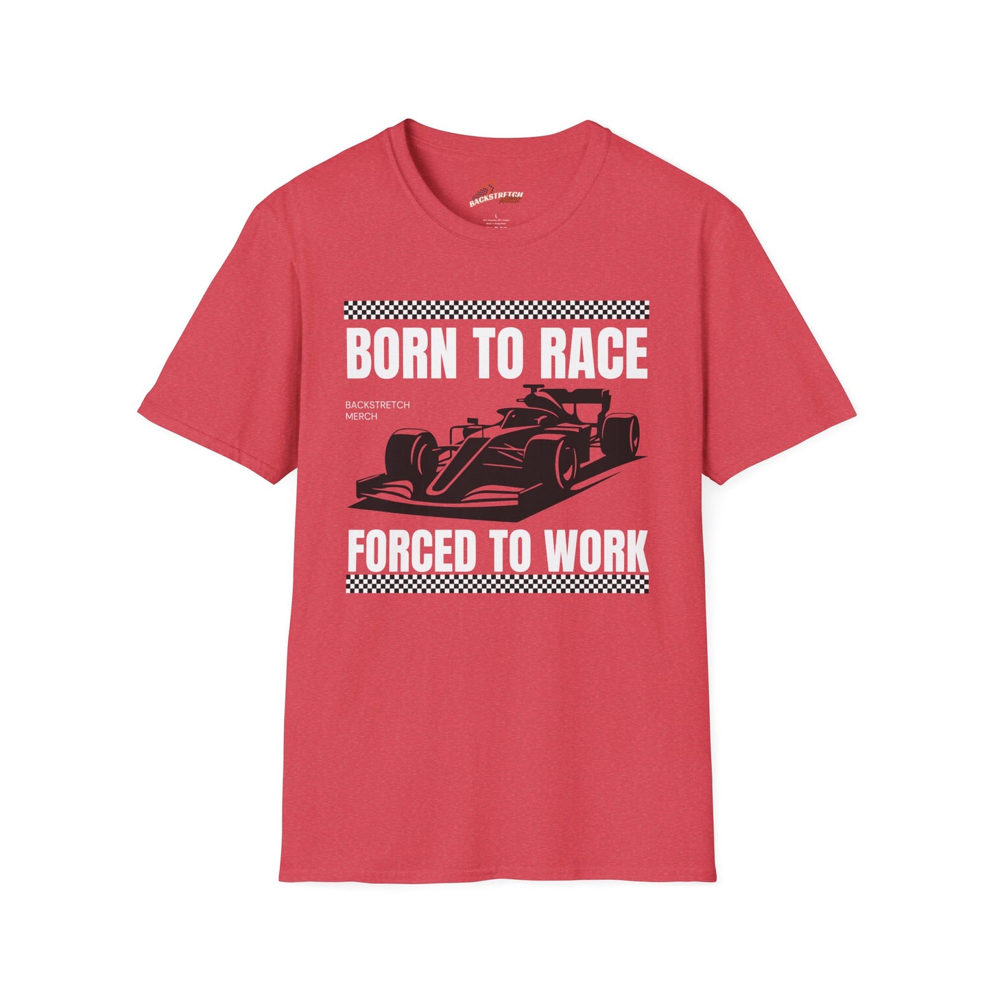 Born to Race Forced to Work (Open Wheel Car) Unisex Softstyle T-Shirt - Perfect for Racing Enthusiasts