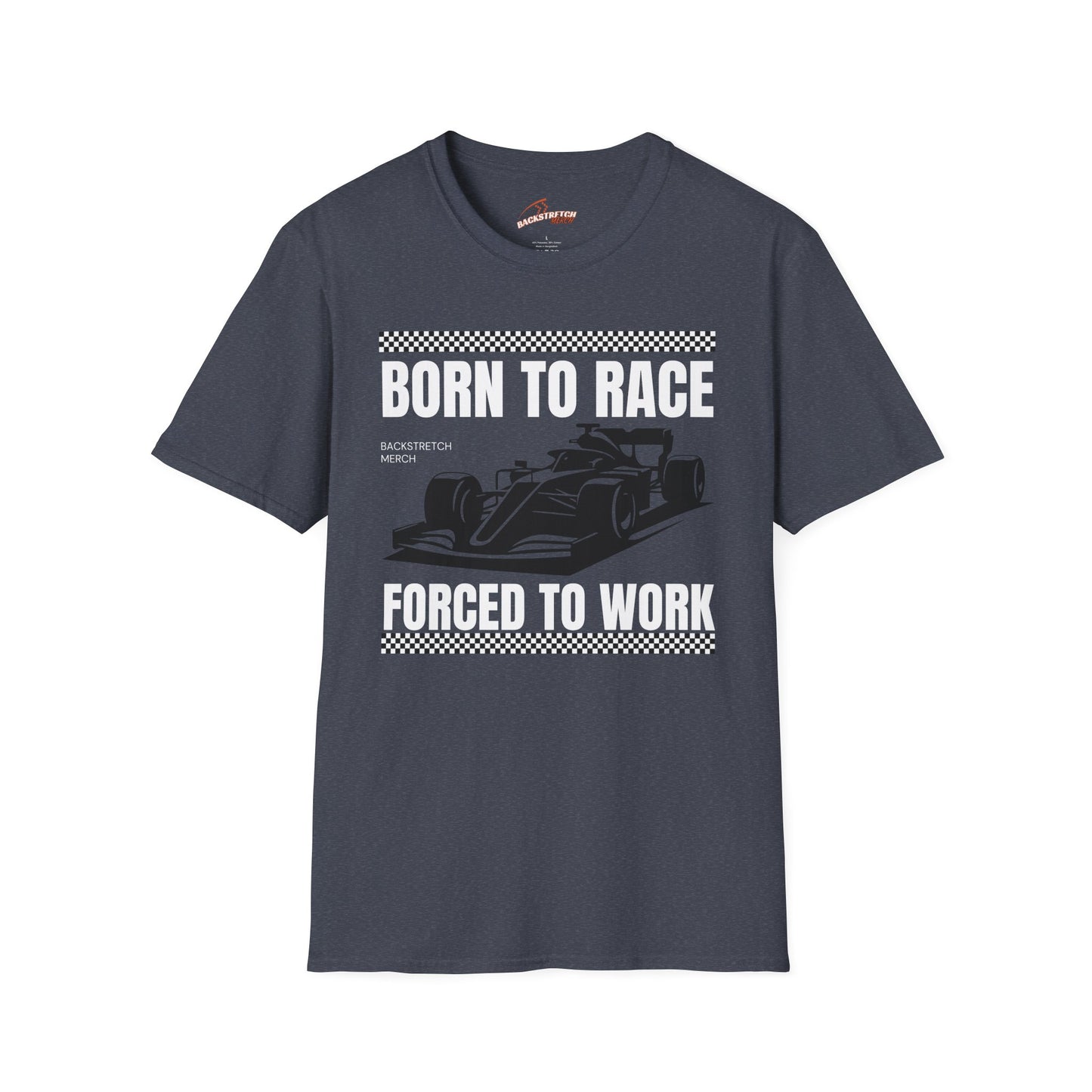 Born to Race Forced to Work (Open Wheel Car) Unisex Softstyle T-Shirt - Perfect for Racing Enthusiasts